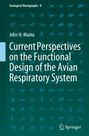 John N. Maina: Current Perspectives on the Functional Design of the Avian Respiratory System, Buch