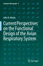 John N. Maina: Current Perspectives on the Functional Design of the Avian Respiratory System, Buch