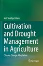 Md. Shafiqul Islam: Cultivation and Drought Management in Agriculture, Buch