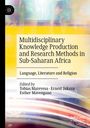 : Multidisciplinary Knowledge Production and Research Methods in Sub-Saharan Africa, Buch