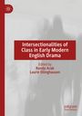 : Intersectionalities of Class in Early Modern English Drama, Buch