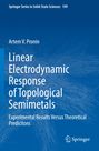 Artem V. Pronin: Linear Electrodynamic Response of Topological Semimetals, Buch