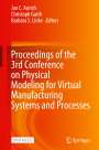: Proceedings of the 3rd Conference on Physical Modeling for Virtual Manufacturing Systems and Processes, Buch