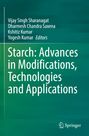 : Starch: Advances in Modifications, Technologies and Applications, Buch