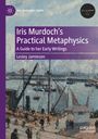 Lesley Jamieson: Iris Murdoch¿s Practical Metaphysics, Buch