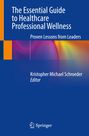 : The Essential Guide to Healthcare Professional Wellness, Buch