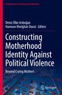 : Constructing Motherhood Identity Against Political Violence, Buch