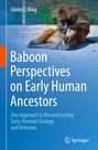 Glenn E. King: Baboon Perspectives on Early Human Ancestors, Buch