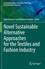 : Novel Sustainable Alternative Approaches for the Textiles and Fashion Industry, Buch