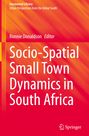 : Socio-Spatial Small Town Dynamics in South Africa, Buch