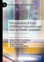 Håkon Solbu Trætteberg: Privatization of Early Childhood Education and Care in Nordic Countries, Buch