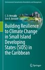 : Building Resilience to Climate Change in Small Island Developing States (SIDS) in the Caribbean, Buch