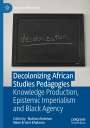 : Decolonizing African Studies Pedagogies, Buch