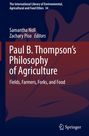 : Paul B. Thompson's Philosophy of Agriculture, Buch