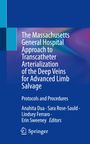 : The Massachusetts General Hospital Approach to Transcatheter Arterialization of the Deep Veins for Advanced Limb Salvage, Buch