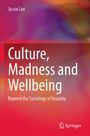 Jason Lee: Culture, Madness and Wellbeing, Buch