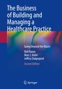 Neil Baum: The Business of Building and Managing a Healthcare Practice, Buch