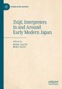 : Ts¿ji, Interpreters in and Around Early Modern Japan, Buch