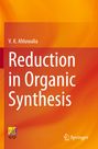 V. K. Ahluwalia: Reduction in Organic Synthesis, Buch
