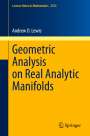 Andrew D. Lewis: Geometric Analysis on Real Analytic Manifolds, Buch