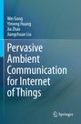 Wei Gong: Pervasive Ambient Communication for Internet of Things, Buch