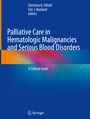 : Palliative Care in Hematologic Malignancies and Serious Blood Disorders, Buch