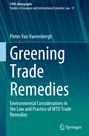 Pieter van Vaerenbergh: Greening Trade Remedies, Buch