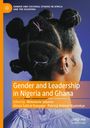 : Gender and Leadership in Nigeria and Ghana, Buch