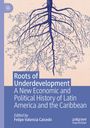 : Roots of Underdevelopment, Buch