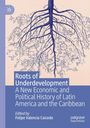 : Roots of Underdevelopment, Buch