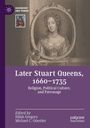 : Later Stuart Queens, 1660-1735, Buch