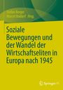 : Soziale Bewegungen und der Wandel der Wirtschaftseliten in Europa nach 1945, Buch