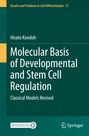 Hisato Kondoh: Molecular Basis of Developmental and Stem Cell Regulation, Buch