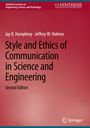 Jeffrey W. Holmes: Style and Ethics of Communication in Science and Engineering, Buch