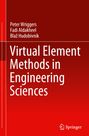 Peter Wriggers: Virtual Element Methods in Engineering Sciences, Buch