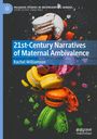 Rachel Williamson: 21st-Century Narratives of Maternal Ambivalence, Buch