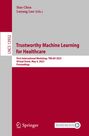 : Trustworthy Machine Learning for Healthcare, Buch