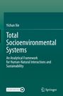 Yichun Xie: Total Socioenvironmental Systems, Buch