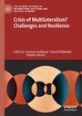 : Crisis of Multilateralism? Challenges and Resilience, Buch