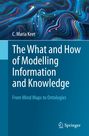 C. Maria Keet: The What and How of Modelling Information and Knowledge, Buch