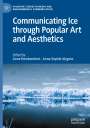 : Communicating Ice through Popular Art and Aesthetics, Buch