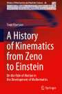 Teun Koetsier: A History of Kinematics from Zeno to Einstein, Buch