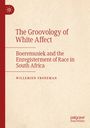 Willemien Froneman: The Groovology of White Affect, Buch