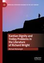 Michael Wainwright: Kantian Dignity and Trolley Problems in the Literature of Richard Wright, Buch