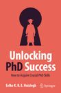 Eelko K. R. E. Huizingh: Unlocking PhD Success, Buch