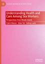 Claire Macon: Understanding Health and Care Among Sex Workers, Buch