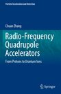 Chuan Zhang: Radio-Frequency Quadrupole Accelerators, Buch