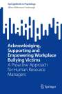 Jillian Williamson Yarbrough: Acknowledging, Supporting and Empowering Workplace Bullying Victims, Buch