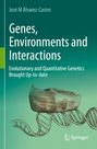 José M Álvarez-Castro: Genes, Environments and Interactions, Buch