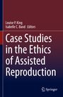 : Case Studies in the Ethics of Assisted Reproduction, Buch